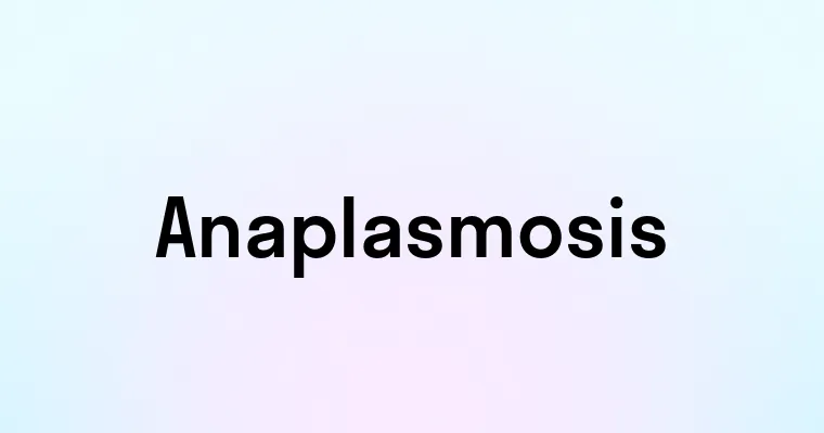 Anaplasmosis