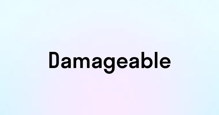 Damageable