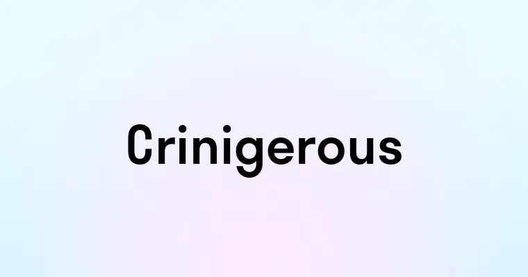 Crinigerous