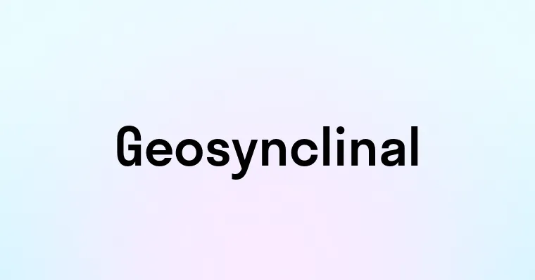 Geosynclinal