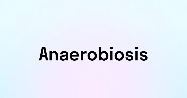 Anaerobiosis