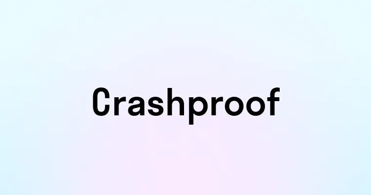 Crashproof