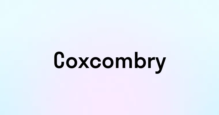 Coxcombry