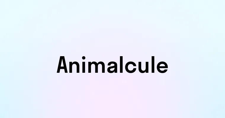 Animalcule