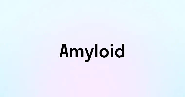 Amyloid