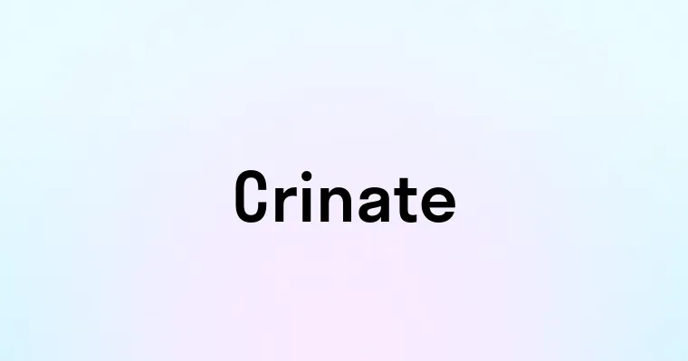 Crinate