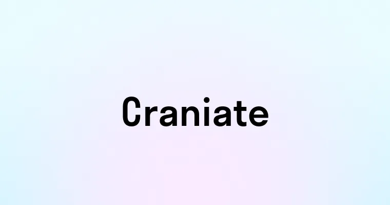 Craniate