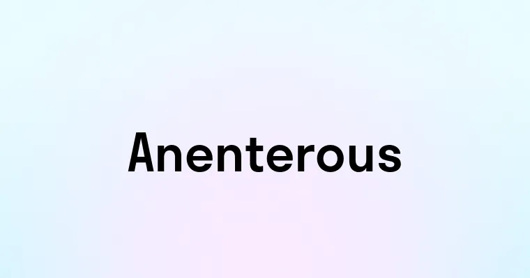 Anenterous