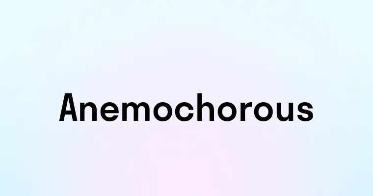 Anemochorous