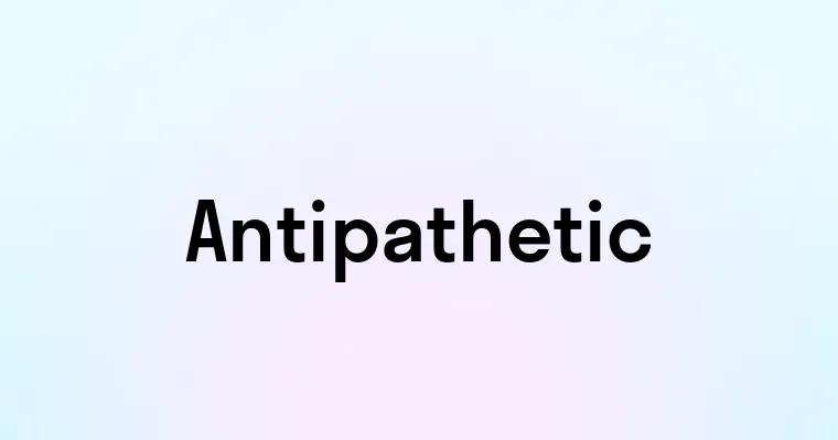 Antipathetic