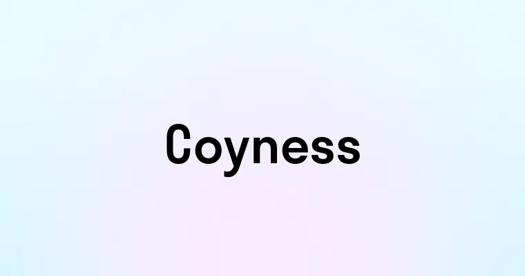 Coyness