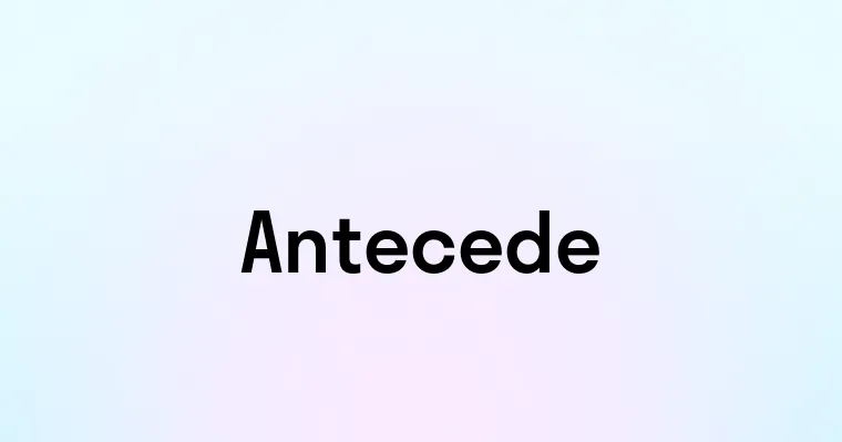 Antecede