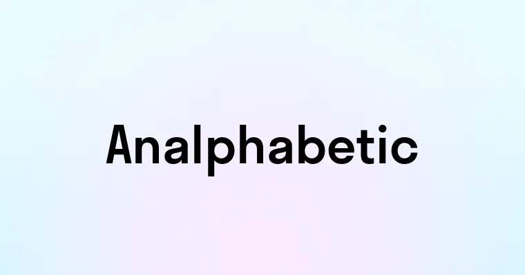 Analphabetic