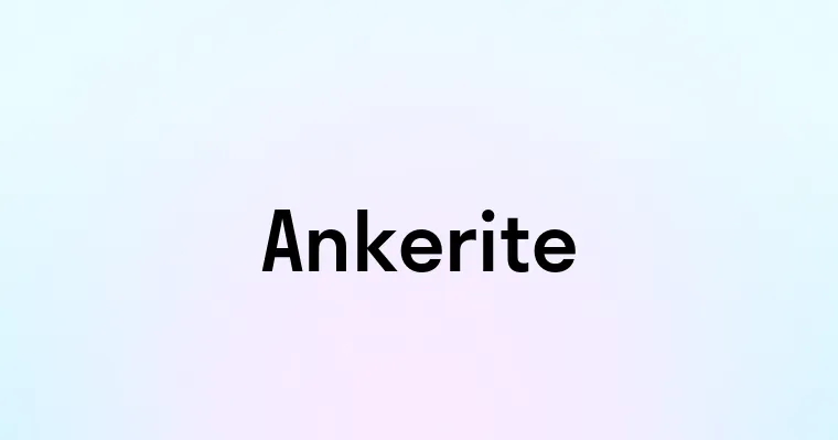 Ankerite