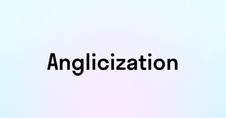 Anglicization