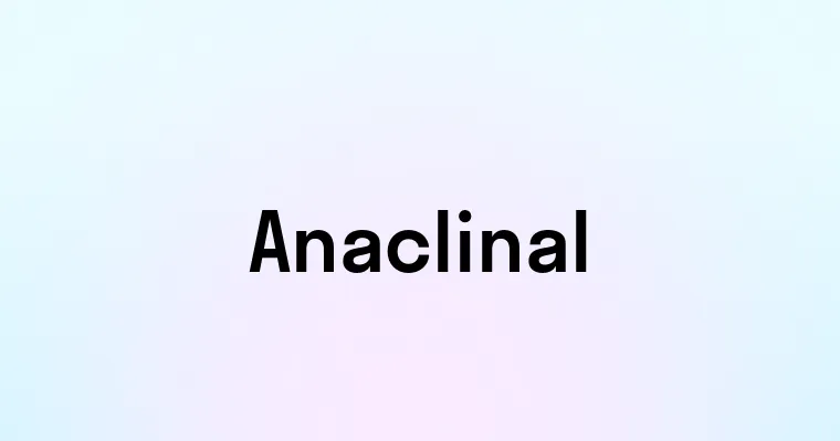 Anaclinal