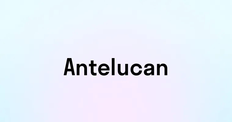 Antelucan