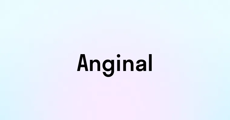 Anginal