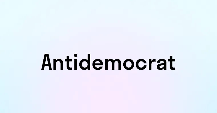 Antidemocrat