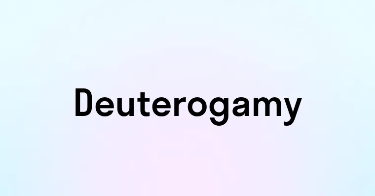 Deuterogamy