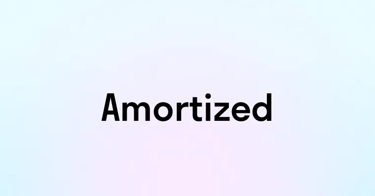 Amortized