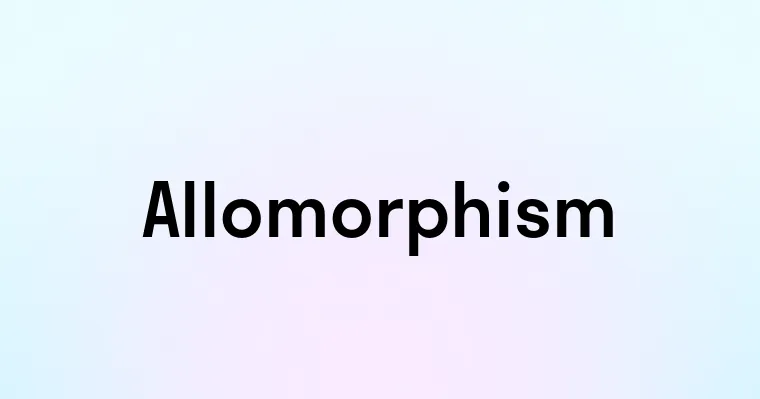 Allomorphism