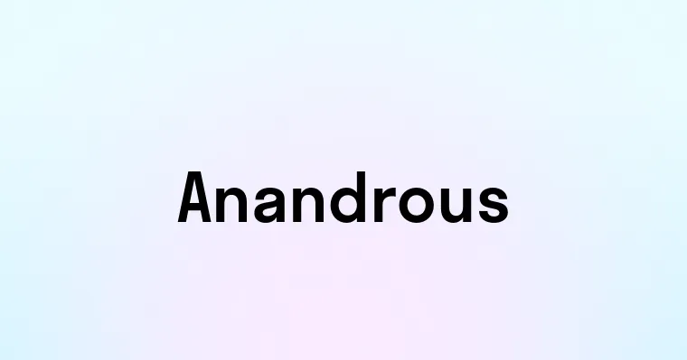 Anandrous