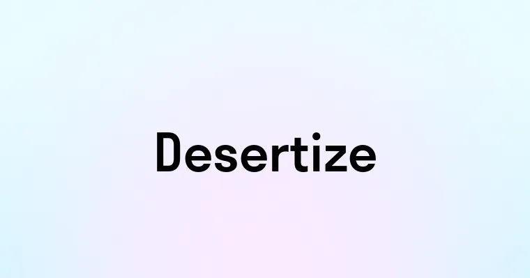 Desertize