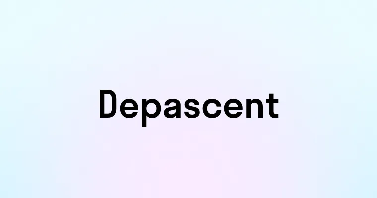 Depascent