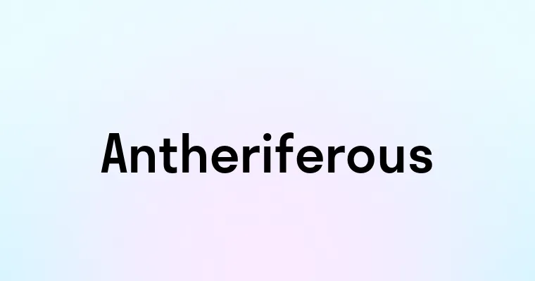 Antheriferous