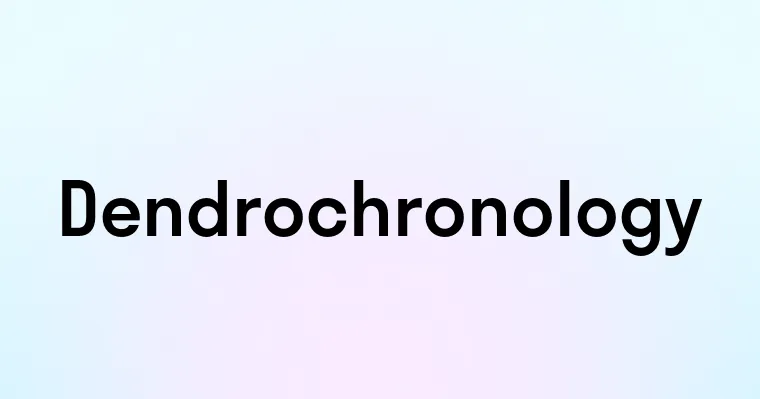 Dendrochronology