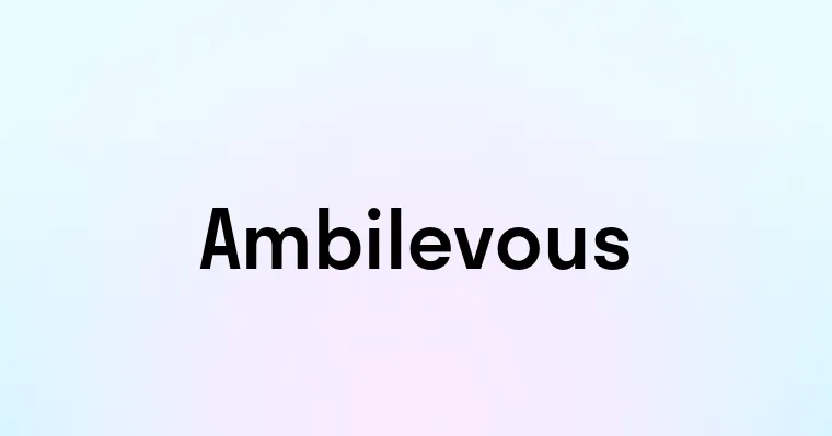 Ambilevous