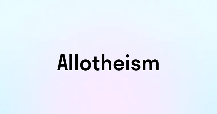 Allotheism