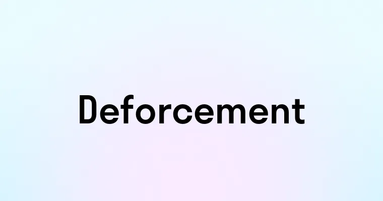 Deforcement