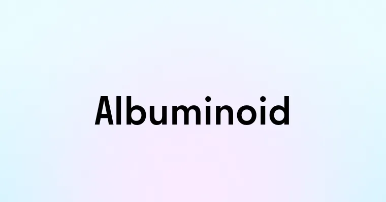 Albuminoid