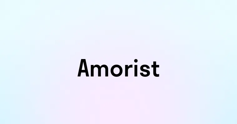 Amorist