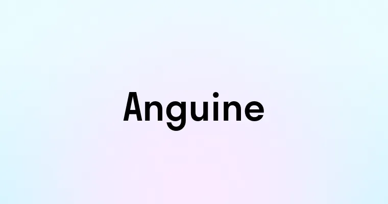 Anguine