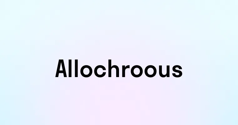 Allochroous