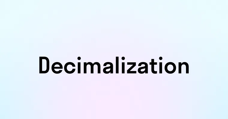 Decimalization