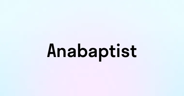 Anabaptist