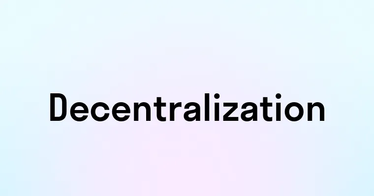 Decentralization