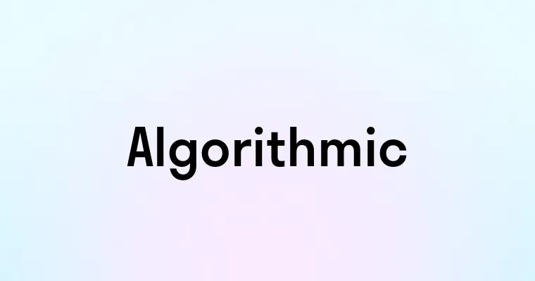 Algorithmic