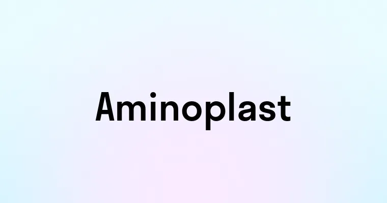 Aminoplast