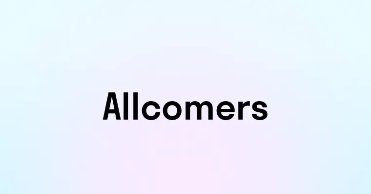 Allcomers