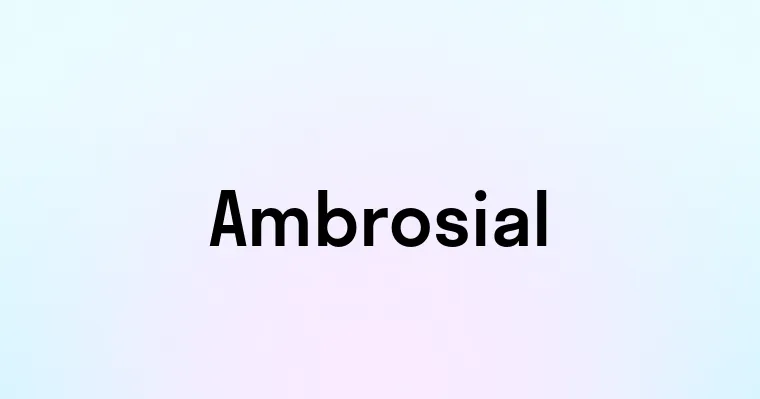 Ambrosial