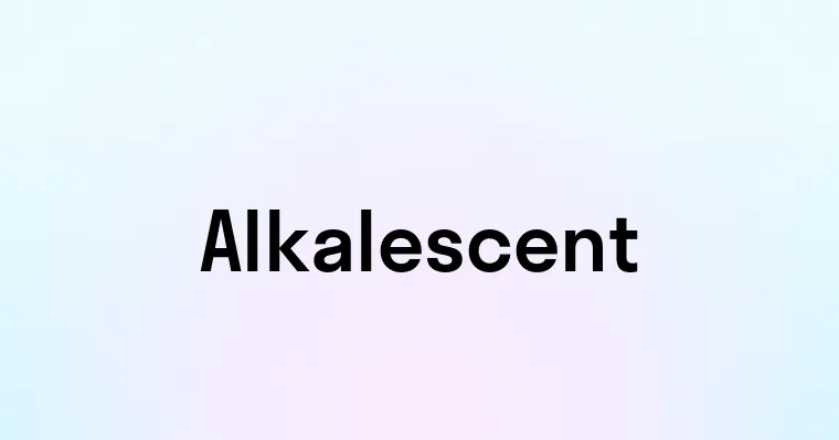 Alkalescent