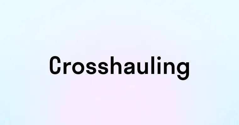 Crosshauling