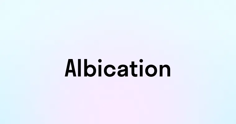 Albication