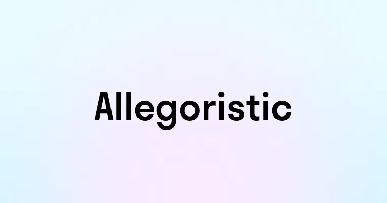 Allegoristic