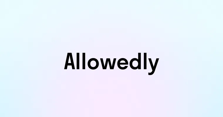 Allowedly